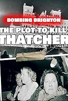 Bombing Brighton: The Plot to Kill Thatcher