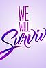 We Will Survive (TV Series 2016) Poster