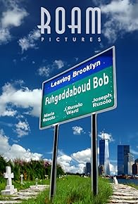 Primary photo for Fuhgeddaboud Bob