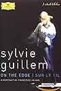 Sylvie Guillem: Sur le fil (2009)