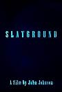 Slayground (2012)