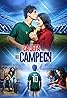 La jefa del Campeón (TV Series 2018) Poster