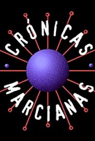 Primary photo for Crónicas marcianas