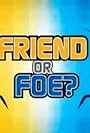 Friend or Foe (2002)