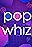 Pop Whiz