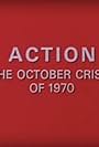 Action: The October Crisis of 1970 (1974)