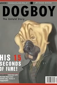 Primary photo for Dogboy: The Untold Story