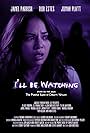 Janel Parrish in I'll Be Watching (2018)