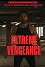 Extreme Vengeance (2023)