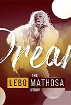 Dream the Lebo Mathosa Story (2019)