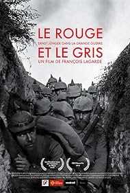 Le rouge et le gris, Ernst Jünger dans la grande guerre (2017)