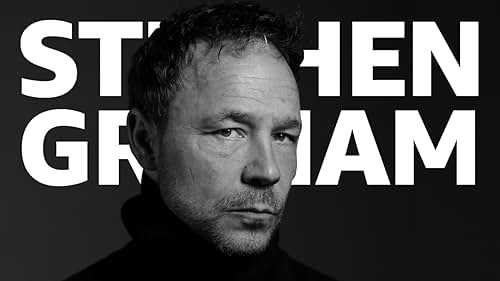 The Rise of Stephen Graham