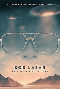 Primary photo for Bob Lazar: Area 51 & Flying Saucers