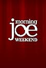 Morning Joe Weekend (2023)