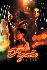 Primary photo for Pigalle, la nuit