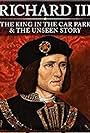 Richard III: The King in the Car Park (2013)