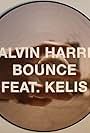 Calvin Harris Feat. Kelis: Bounce (2011)