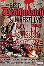 The Best of Deathmatch Wrestling, Vol. 1: Mexican Hardcore (2006)