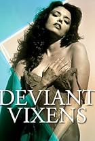 Deviant Vixens I