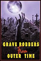 Grave Robbers from Outer Time