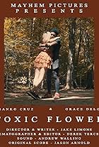 Grace DeLoe and Franko Cruz in Toxic Flower (2021)