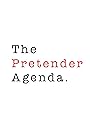 The Pretender Agenda