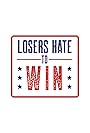 Losers Hate to Win (2018)