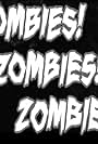 Zombies! Zombies! Zombies! (2009)