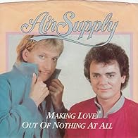 Primary photo for Air Supply: Making Love Out of Nothing at All (Version 2)