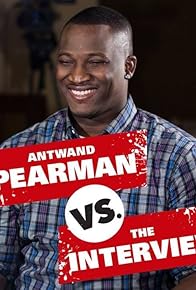 Primary photo for Antwand Pearman Vs. The Interview