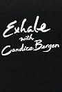 Exhale with Candice Bergen (2000)