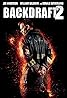 Backdraft 2 (Video 2019) Poster