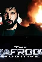 Qaiser ul Haq in Mafroor the Fugitive