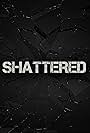 Shattered (2018)