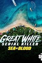 Great White Serial Killer: Sea of Blood