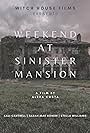 Weekend at Sinister Mansion