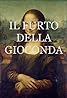 Il furto della Gioconda (TV Mini Series 1978– ) Poster