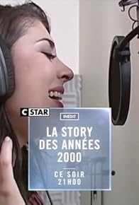 Primary photo for La story des années 2000