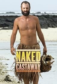 Ed Stafford in Naked Castaway (2013)