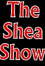 The Shea Show (2019)