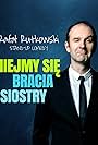 Rafal Rutkowski in Rafal Rutkowski: Smiejmy sie bracia i siostry (2023)