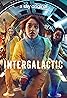 Intergalactic (TV Series 2021) Poster