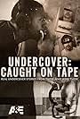 Undercover: Caught on Tape (2023)