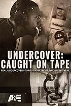 Undercover: Caught on Tape