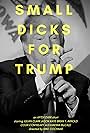 Small Dicks for Trump (2016)