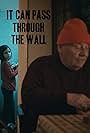 It Can Pass Through the Wall (2014)