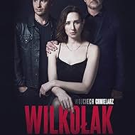 Cezary Pazura, Aleksandra Poplawska, and Krzysztof Zalewski in Wilkolak (2021)