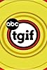 ABC TGIF (TV Series 1989–2018) Poster