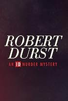 Robert Durst: An ID Murder Mystery