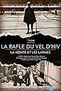 La rafle du Vel d'Hiv, la honte et les larmes (2022)